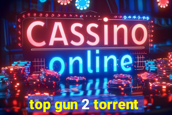 top gun 2 torrent